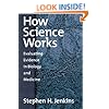How Science Works: Evaluating Evidence in Biology and Medicine