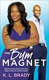 The Bum Magnet