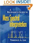 A Beginner's Guide to Mass Spectral Interpretation