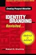 Identity Branding Revisited - Creating Prospect Attraction