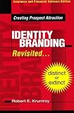 Identity Branding Revisited - Creating Prospect Attraction
