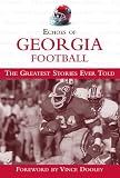Echoes of Georgia Football: The Greatest Stories Ever Told (Echoes of)