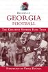 Echoes of Georgia Football: The Greatest Stories Ever Told (Echoes of)