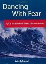 Dancing With Fear: Tips and Wisdom from Breast Cancer Survivors