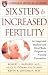 Six Steps to Increased Fertility: An Integrated Medical and Mind/Body Program to Promote Conception