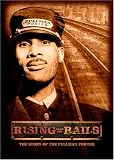 Rising From the Rails: The Story of the Pullman Porter