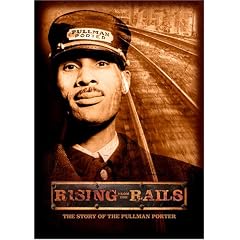 Rising From the Rails: The Story of the Pullman Porter by 