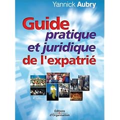 Guide pratique et juridique de l'expatri�