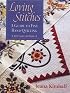 Loving Stitches: A Guide to Fine Hand Quilting, Revised Edition