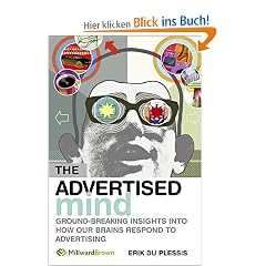 The Advertised Mind: Groundbreaking Insights into How Our Brains Respond to Advertising