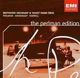 The Perlman Edition Beethoven: Archduke & Ghost Piano Trios