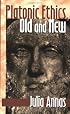 Platonic Ethics, Old and New