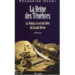 La serial killer du Grand Si�cle : La Voisin