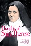 Thoughts of St. Therese: The Little Flower of Jesus Carmelite of the Monastery of Lisieux, 1873-1897