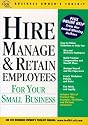 Hire, Manage and Retain Employees for Your Small Business: For Your Small Business (Cch Business Owner's Toolkit)