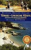 T&uuml;rkei - Lykische K&uuml;ste - Reisehandbuch - Von Antalya bis Marmaris - Mit 7 Wanderungen und Touren - Michael Bussmann