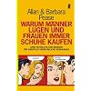 Warum M�nner l�gen und Frauen immer Schuhe kaufen: Ganz nat�rliche Erkl�rungen f�r eigentlich unerkl�rliche Beziehungen
