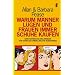 Warum M�nner l�gen und Frauen immer Schuhe kaufen: Ganz nat�rliche Erkl�rungen f�r eigentlich unerkl�rliche Beziehungen