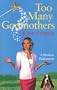 Too Many Godmothers