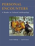 Personal Encounters: A Reader in Cultural Anthropology