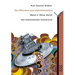 Das M�rchen vom Apfelm�nnchen 2. Reise durch das malumitische Universum.