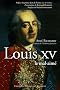 Louis XV le mal-aim�