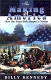 Making of America (Scots-Irish Chronicles)