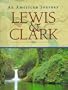 Lewis & Clark: An American Journey