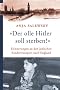 Der olle Hitler soll sterben!: Erinnerungen an den j�dischen Kindertransport nach England