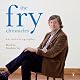 The Fry Chronicles: An Autobiography