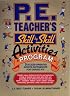 P.E. Teacher's Skill-By-Skill Activities Program: Success-Oriented Sports Experience for Grades K-8