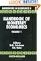 Handbook of Monetary Economics, Vol. 1 (Handbooks in Economics, No. 8)