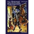 The Bravest Blacksmith (Cover-To-Cover Books) by  Thomas S. Owens