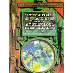 Strange Stains and Mysterious Smells: Based on Quentin Cottington's Journal of Faery Research