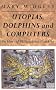 Utopias, Dolphins and Computers: Problems in Philosophical Plumbing: Problems of Philosophical Plumbing