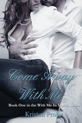 Come Away With Me: Book One in the With Me In Seattle Series (Volume 1)