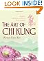 The Art of Chi Kung: Making the Most of Your Vital Energy