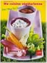 Ma cuisine v�g�tarienne pour tous les jours