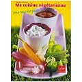 Ma cuisine v�g�tarienne pour tous les jours