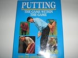 Putting : the game within the game