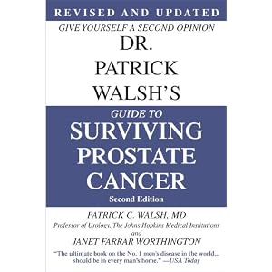 Dr. Patrick Walsh's Guide to Surviving Prostate Cancer, Second Edition
