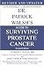 Dr. Patrick Walsh's Guide to Surviving Prostate Cancer, Second Edition