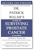 Dr. Patrick Walsh's Guide to Surviving Prostate Cancer, Second Edition