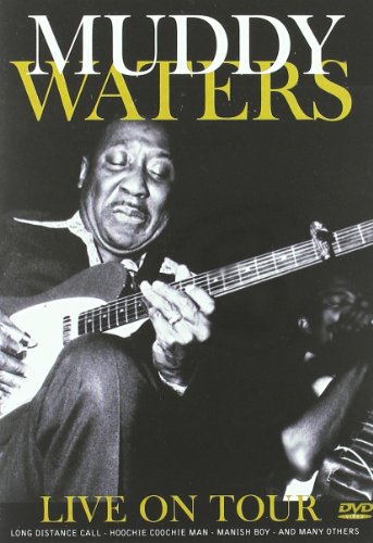 Muddy Waters - Live on tour Muddy Waters - Live on tour