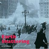 Earth shattering : ecopoems