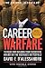 Career Warfare: 10 Rules for Building a Successful Personal Brand on the Business Battlefield