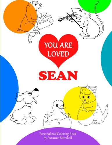 You Are Loved, Sean: Coloring Book & Personalized Book (Coloring Book with Words of Encouragement)
