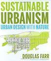 Sustainable Urbanism: Urban Design With Nature