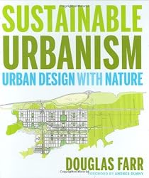 Sustainable Urbanism: Urban Design With Nature