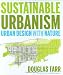 Sustainable Urbanism: Urban Design With Nature